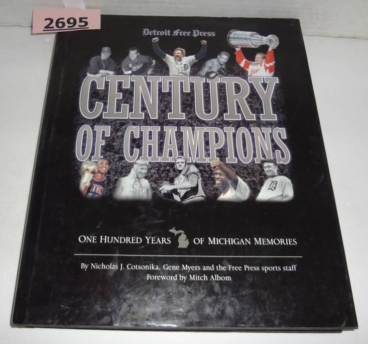 Detroit Free Press Century Of Champions One Hundred Years Of Michigan Memories Hardcover Book In Very Good Condition Auction 1bid