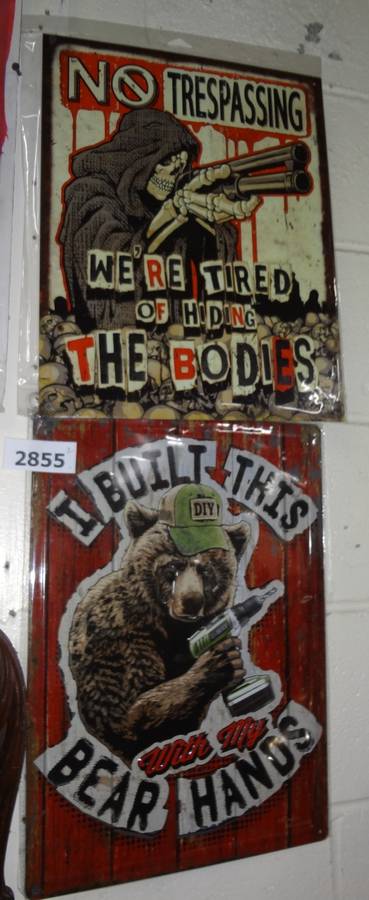 Two Tin Signs Brand New One I Built With My Bear Hands Other Is No Trespassing Signs 17 H X 12 W Great Gift Ideas Auction 1bid